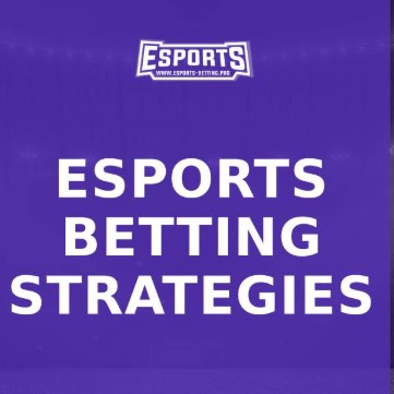 Esports betting strategies